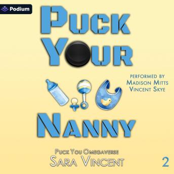 Puck Your Nanny: Puck You Omegaverse, Book 2