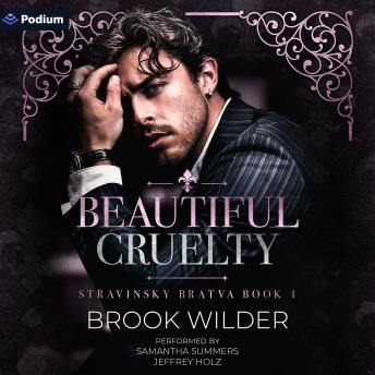 Beautiful Cruelty: Stravinsky Bratva, Book 1