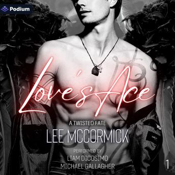 Love's Ace: A Twisted Fate, Book 1