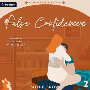 False Confidence: Spicy in Seattle, Book 2