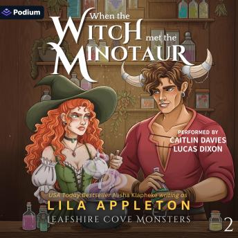 When the Witch Met the Minotaur: Leafshire Cove Monsters, Book 2