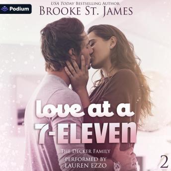 Love at a 7-Eleven: The Decker Family, Book 2