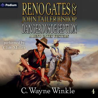 Reno Gates and John Tailer Bishop: Dangerous Deception: A Reno Gates Western, Book 4