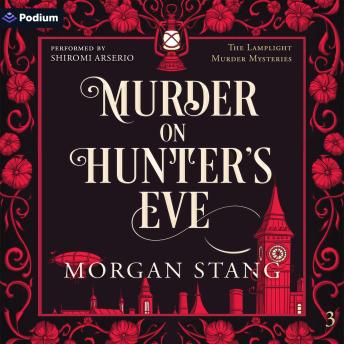 Murder on Hunter's Eve: The Lamplight Murder Mysteries, Book 3