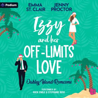 Izzy and Her Off-Limits Love: An Oakley Island Romcom