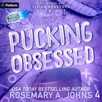 Pucking Obsessed: Bay Rebels, Book 4