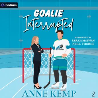 Goalie Interrupted: River City Renegades, Book 2