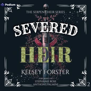 Severed Heir: The Serpent Heir Series, Book 2