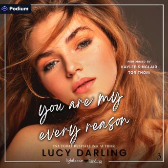 You Are My Every Reason: Lighthouse Landing Series, Book 3