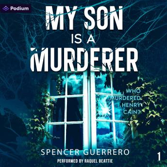My Son Is a Murderer: Twisted Family Mysteries, Book 1