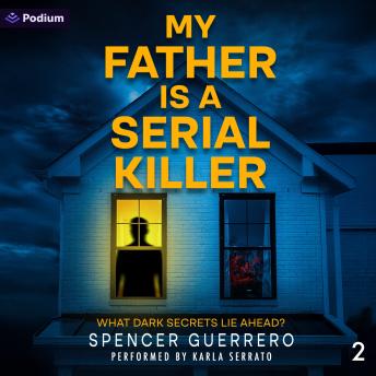 My Father Is a Serial Killer: Twisted Family Mysteries, Book 2
