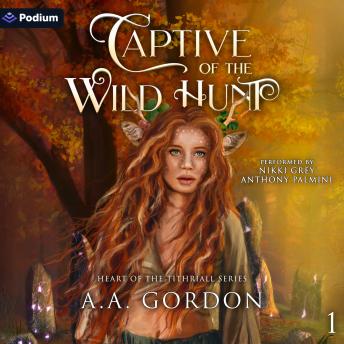 Captive of the Wild Hunt: Heart of the Tithriall Series, Book 1