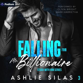 Falling for Mr. Billionaire: Stuck With Him Series, Book 3