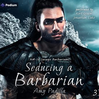 Seducing a Barbarian: Not-So-Savage Barbarians, Book 3