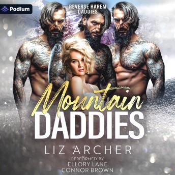 Mountain Daddies: A Reverse Harem Daddies Standalone