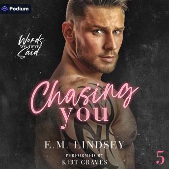Chasing You: Words We Never Said, Book 5