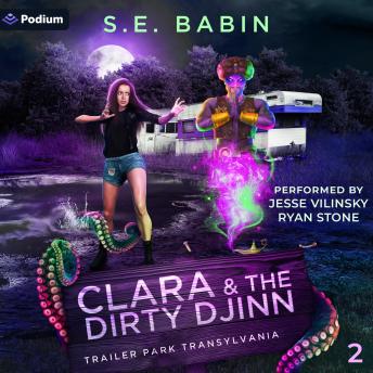 Clara & the Dirty Djinn: Trailer Park Transylvania, Book 2