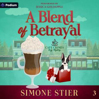A Blend of Betrayal: A Cafe Crimes Cozy Mystery Series, Book 3