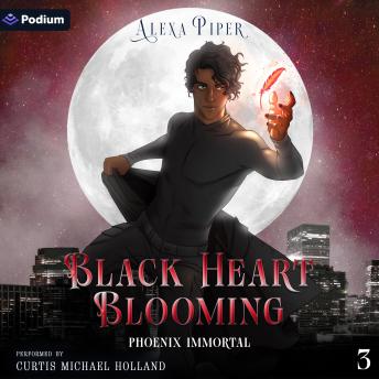 Black Heart Blooming: Phoenix Immortal, Book 3