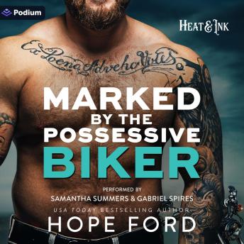 Marked by the Possessive Biker: A Heat & Ink Standalone