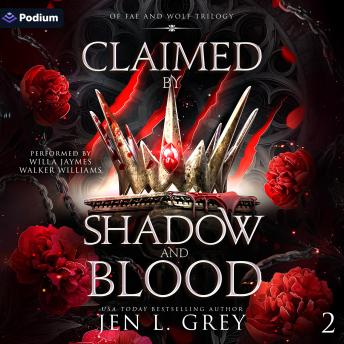 Claimed by Shadow and Blood: Of Fae and Wolf Trilogy, Book 2