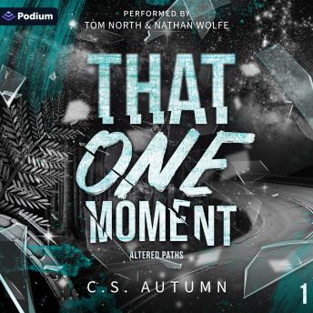 That One Moment: Altered Paths, Book 1