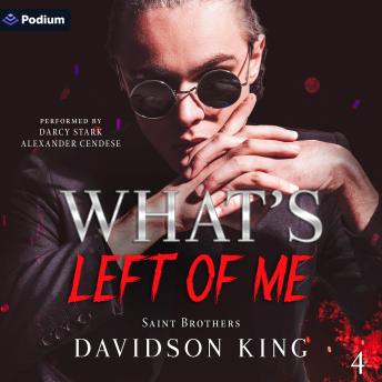 What's Left of Me: Saint Brothers, Book 4