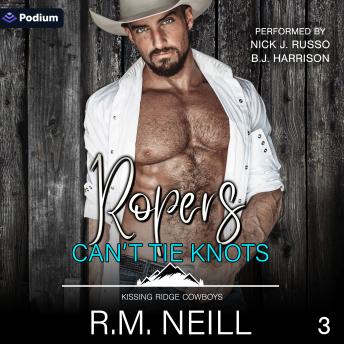 Ropers Can't Tie Knots: Kissing Ridge Cowboys, Book 3
