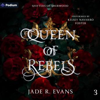 Queen of Rebels: Shifters of Sherwood, Book 3