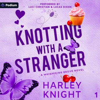Knotting with a Stranger: Whispering Grove, Book 1