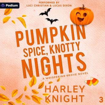 Pumpkin Spice, Knotty Nights: Whispering Grove, Book 3