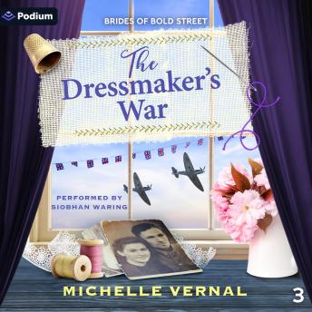 The Dressmaker's War: Brides of Bold Street, Book 3