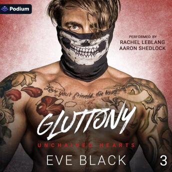 Gluttony: Unchained Hearts, Book 3