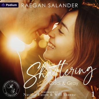 Shattering: Cadi & Gray: Blindsided, Book 1