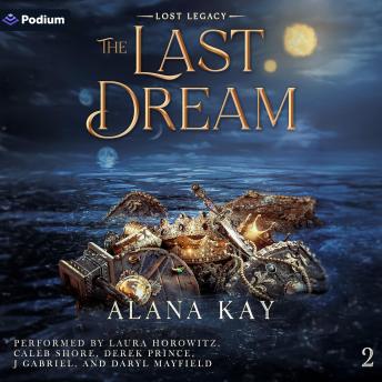 The Last Dream: Lost Legacy, Book 2
