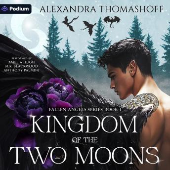 Kingdom of the Two Moons: Fallen Angels Series , Book 1
