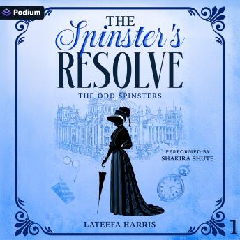 The Spinster's Resolve: The Odd Spinsters, Book 1
