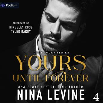 Yours Until Forever: Only Yours Series, Book 4