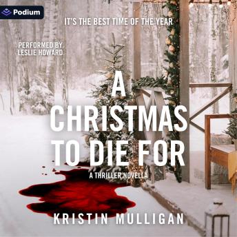 A Christmas to Die For: Holidays & Homicides, Book 2