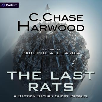 The Last Rats: A Bastion Saturn Short Prequel