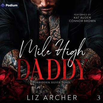 Mile High Daddy: Forbidden Silver Foxes, Book 3