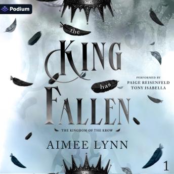 The King Has Fallen: The Kingdom of the Krow, Book 1