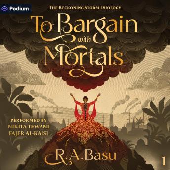 To Bargain with Mortals: The Reckoning Storm Duology, Book 1