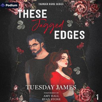 These Jagged Edges: Thunder Ridge Series, Book 1