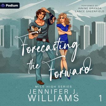Forecasting the Forward: Mile High Series, Book 1