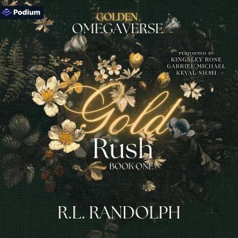 Gold Rush: Golden Omegaverse, Book 1