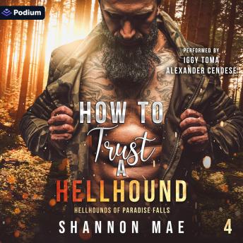 How to Trust a Hellhound: Hellhounds of Paradise Falls, Book 4