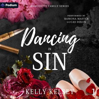 Dancing in Sin: Marchetti Family Series, Book 1