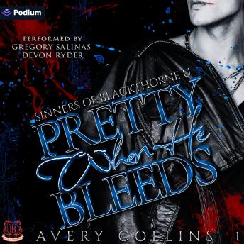 Pretty When He Bleeds: Sinners of Blackthorne U, Book 1