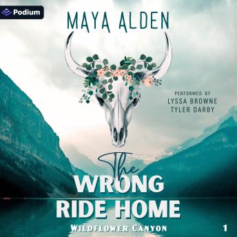 The Wrong Ride Home: Wildflower Canyon, Book 1
